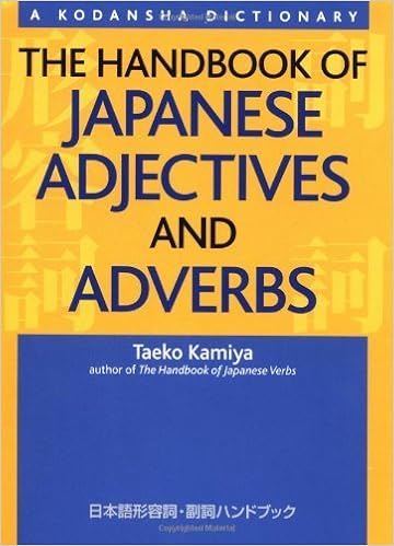The Handbook Of Japanese Adjectives And Adverbs A Kodansha Dictionary By Taeko Kamiya 02 11 15 Taeko Kamiya Amazon Com Books