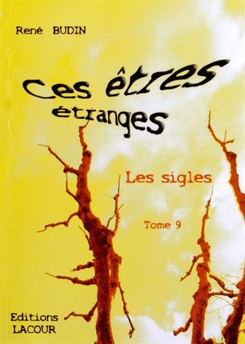 Ces êtres étranges, les sigles