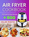 Color Pictures Air Fryer Cookbook: The Step-by-Step