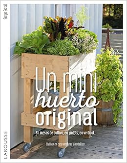 Un minihuerto original Larousse - Libros Ilustrados/ Prácticos ...