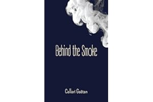 Behind the Smoke