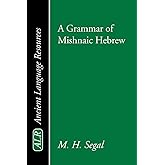 A Grammar of Mishnaic Hebrew (Ancient Language Resources)