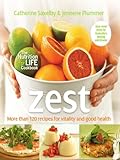 Zest: Recipes for Vitality and Good Health by Catherine Saxelby