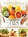 Zest: Recipes for Vitality and Good Health by Catherine Saxelby