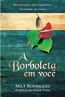 Livro A Borboleta em Você: Descobrindo sua verdadeira identidade em Cristo
