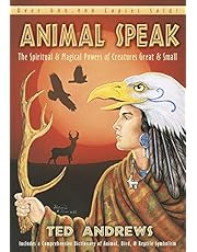 Animal-Speak: The Spiritual & Magical Powers of Creatures Great & Small