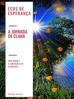 Livro Ecos de Esperança: A Jornada de Clara