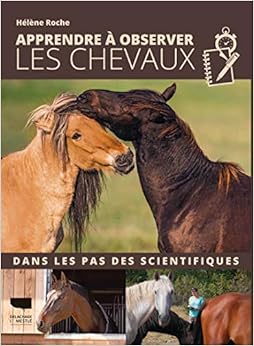 Apprendre à observer les chevaux - Dans les pas des scientifiques