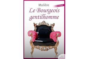 Le Bourgeois gentilhomme (�ճ�éâ�ٰ��� de �ѴǱ���è����) (French Edition)