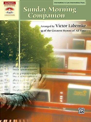 Sunday Morning Companion: 33 Traditional Hymns Arranged in a Variety of Styles for Solo Piano, Comb-Bound Book