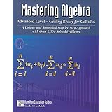 Mastering Algebra - Advanced Level (Hamilton Education Guides Book 4)