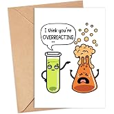 OwingsDesignsPerfect I Think You're Overreacting - Chemistry Card Gift For Chemistry Teacher - Science Teacher - Funny Science Card - Funny Chemistry Card Gift For Phd Student - Greeting Card