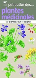Petit atlas des plantes médicinales