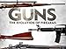 Guns: The Evolution of Firearms - Season 1
