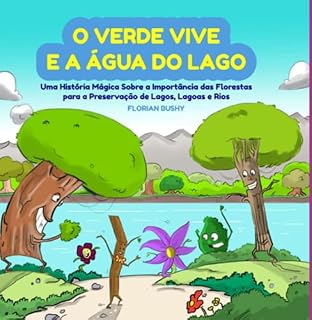 Livro O Verde Vive E A Água Do Lago