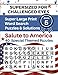 SUPERSIZED FOR CHALLENGED EYES, Book 5 - Salute to America: Super Large Print Word Search Puzzles by NINA PORTER
