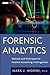 Forensic Analytics: Methods and Techniques for Forensic Accounting Investigations (Wiley Corporate F&A)