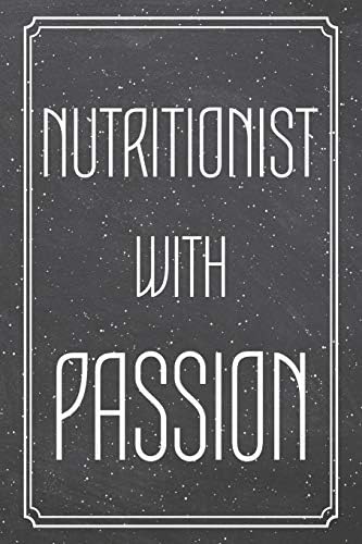 Nutritionist With Passion: Nutritionist Dot Grid Notebook, Planner or Journal | Size 6 x 9 | 110 Dotted Pages | Office Equipment, Supplies |Funny Nutritionist Gift Idea for Christmas or Birthday Paperback – June 15, 2019