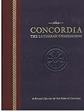 Concordia: The Lutheran Confessions--A Readers Edition of the Book of Concord by 