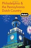 Front cover for the book Fodor's Philadelphia and the Pennsylvania Dutch Country by Fodor's
