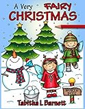 A Very Fairy Christmas: Adult Christmas Coloring Book featuring fairies, holly, lights, wreathes, candy canes, ribbons and more by 