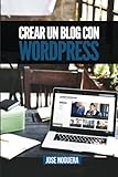 Image de Crear un blog con Wordpress: La guía definitiva para la creación de webs profesionales con Wordpress (Marketing Online) (Volume 2) (Spanish Edition)