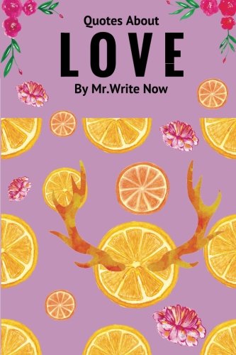 Quotes About Love By Mr Write Now: Quotes About Love Word 2017