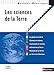 Les sciences de la Terre by