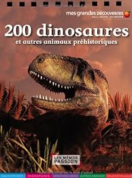 200 dinosaures et autres animaux préhistoriques