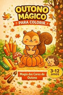 Livro Outono Mágico para Colorir: A Magia das Cores do Outono (Aventuras das Estações)