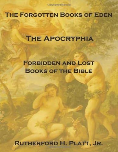 Download The Forgotten Books Of Eden: The Apocryphia, Forbidden And Lost Books Of The Bible PDF