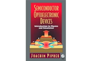 Semiconductor Optoelectronic Devices: Introduction to Physics and Simulation