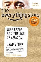 The Everything Store: Jeff Bezos and the Age of Amazon