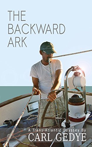 The Backward Ark: A Trans-Atlantic Odyssey by Carl Gedye