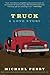 Truck: A Love Story: A Love Story (P.S.) by Michael Perry
