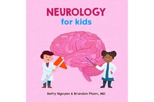 Neurology for Kids: A Fun Picture Book About the Nervous System for Children (Gift for Kids, Teachers, and Medical Students)