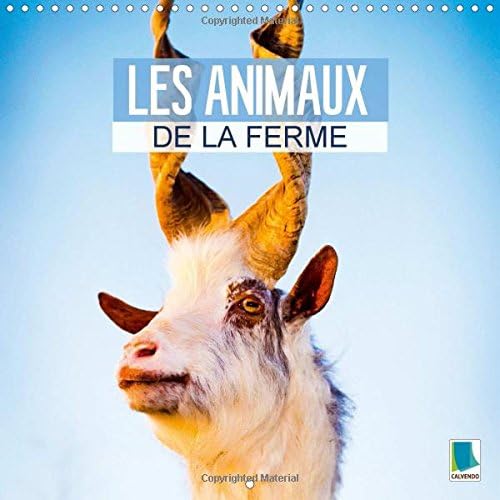 Download Les animaux de la ferme 2015: Des animaux heureux de vivre a la ferme PDF