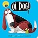 Oi Dog (Oi Frog and Friends)