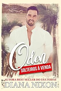Livro Oden (SOLTEIROS À VENDA Livro 3)