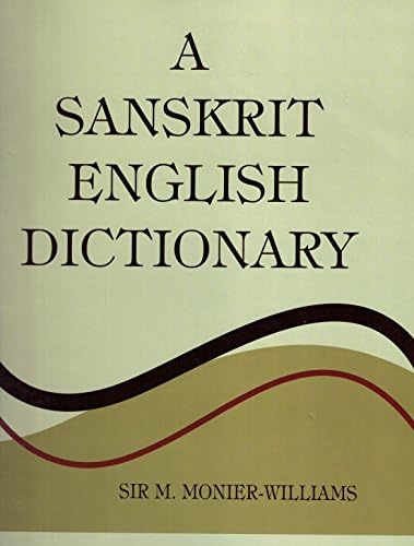 Sanskrit English Dictionary (New Composed, Greatly Enlarged and