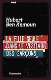 La fille seule dans le vestiaire des garçons (Emotions) (French Edition) by 