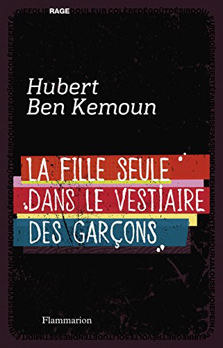 La fille seule dans le vestiaire des garçons (Emotions) (French Edition) by Hubert Ben Kemoun