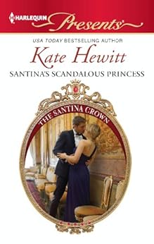Santina S Scandalous Princess The Santina Crown Book 3