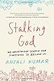 Stalking God: My Unorthodox Search for Something to Believe In