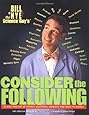 Bill Nye the Science Guy's Consider the Following: A Way Cool Set of Science Questions, Answers, and Ideas to Ponder