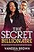 The Secret Billionaire: A BWWM Love Story For Adults