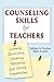 Counseling Skills for Teachers