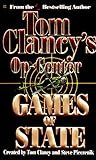Games of State (Tom Clancy's Op-Center, Book 3)