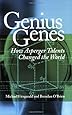 Genius Genes: How Asperger Talents Changed the World