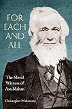 For Each And All: The Moral Witness of Asa Mahan by